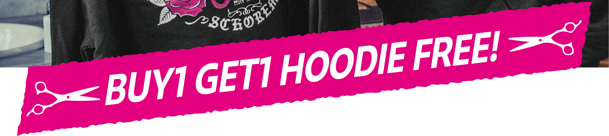  BUY1 GET1 HOODIE FREE!